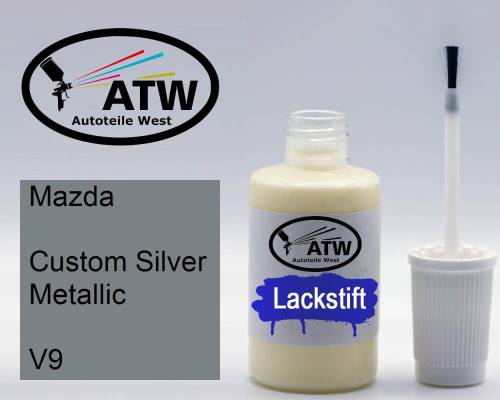 Mazda, Custom Silver Metallic, V9: 20ml Lackstift, von ATW Autoteile West.